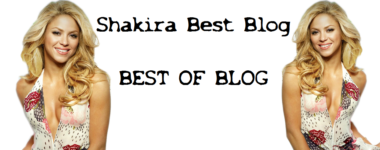 Shakira Best Blog
