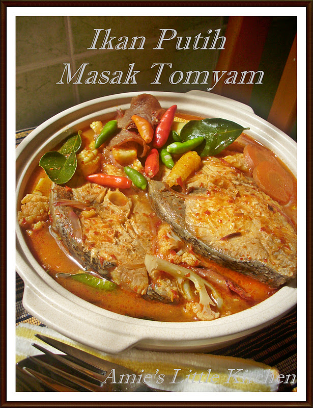 AMIE'S LITTLE KITCHEN Ikan Putih Masak Tom Yam