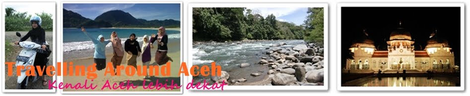 Travelling Around Aceh