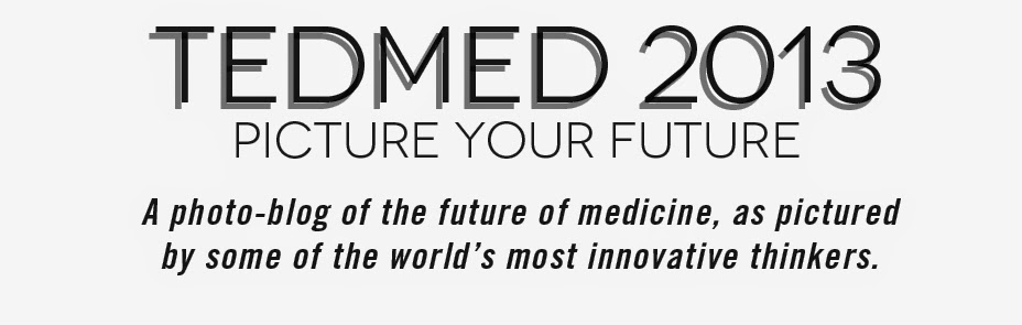 TEDMED 2013: Picture Your Future.
