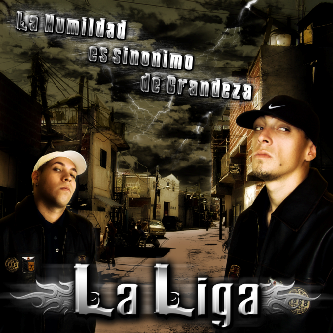 La Liga – La Humildad es Sinonimo de Grandeza (2009) La Liga – La Humildad es Sinonimo de Grandeza (2009)