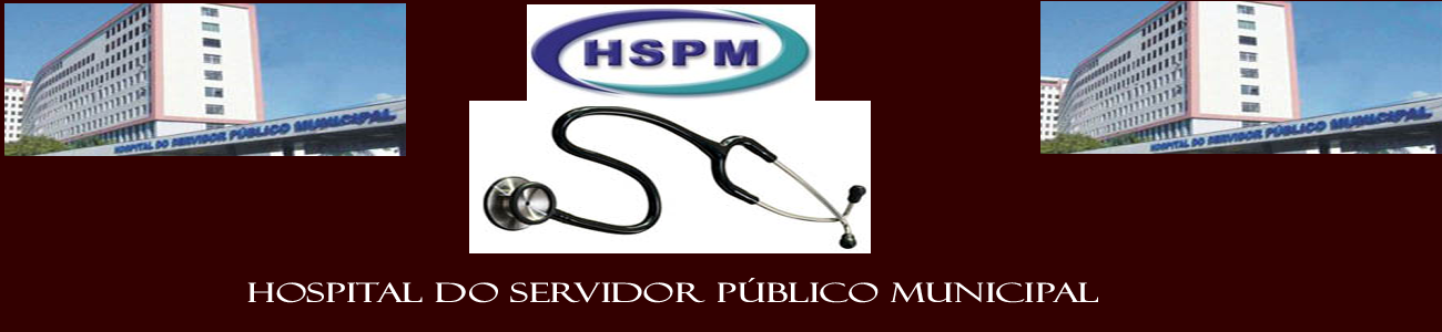 Hospital do Servidor Público Municipal - HSPM