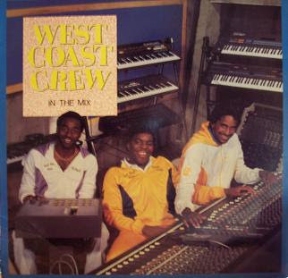 West Coast Crew ‎– In The Mix (1985, Vinyl LP, 256)