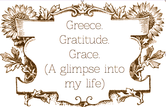 Greece. Gratitude. Grace. 