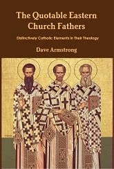 RECENT BOOK (7-8-13): <em>Quotable Eastern Church Fathers: Distinctively Catholic Elements ...</em>