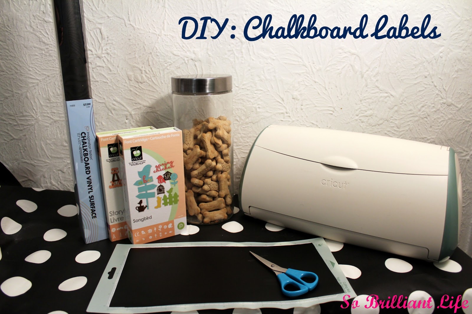 So Brilliant Life Chalkboard Labels DIY