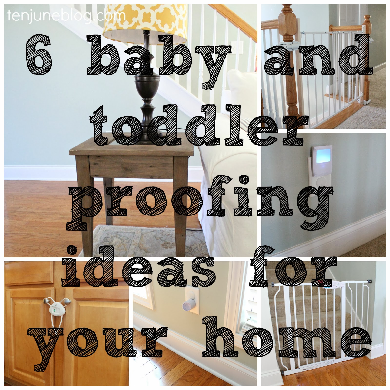 Ten June: Baby And Toddler Proofing Ideas For Your Home