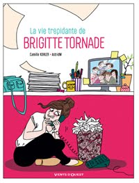 La vie trépidante de Brigitte Tornade