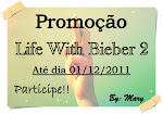 Promoção:  Life With Bieber