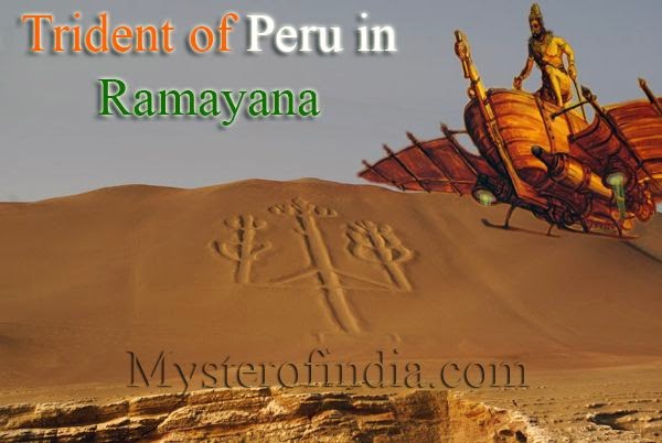 trident of peru mentioned in Ramayana, South america connection with ramayana