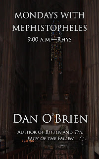 Mondays With Mephistopheles: 9am-Rhys