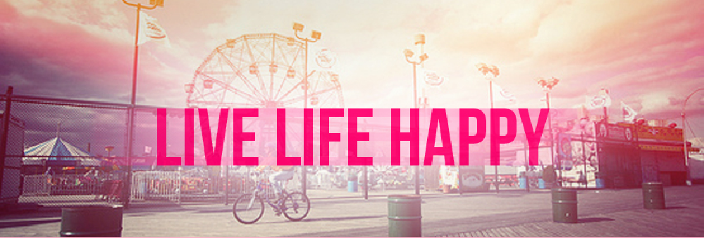 Live Life Happy