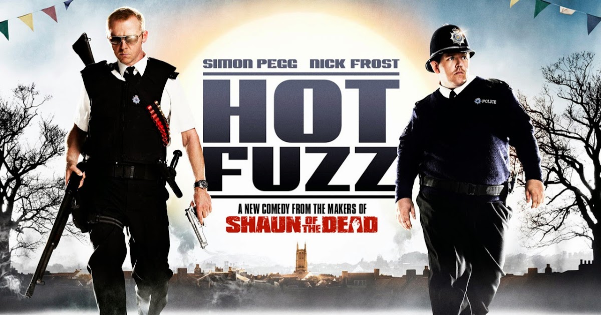 funny movies like hot fuzz if movies were only like great art hot fuzz 2007 it may funny movies like hot fuzz if movies were only like great art hot fuzz 2007 it may