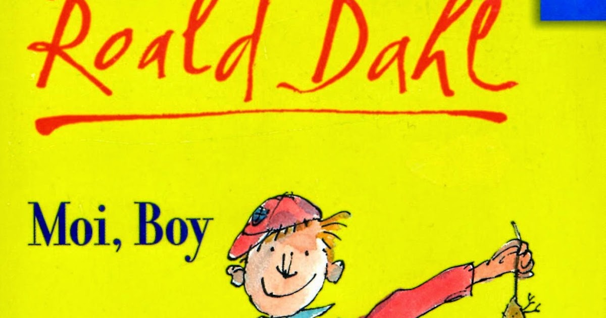 Moi, Boy - Roald Dahl se raconte