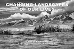Changing Landscapes of Our Lives