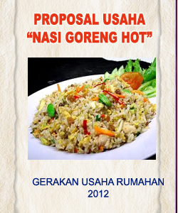 Membuat Proposal Nasi Goreng | proposal usaha nasi goreng contoh proposal usaha Membuat Proposal Nasi Goreng | proposal usaha nasi goreng contoh proposal usaha