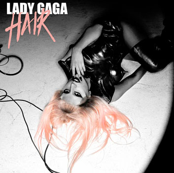 lady gaga hair song cover. Newly release Lady Gaga quot;Buzz