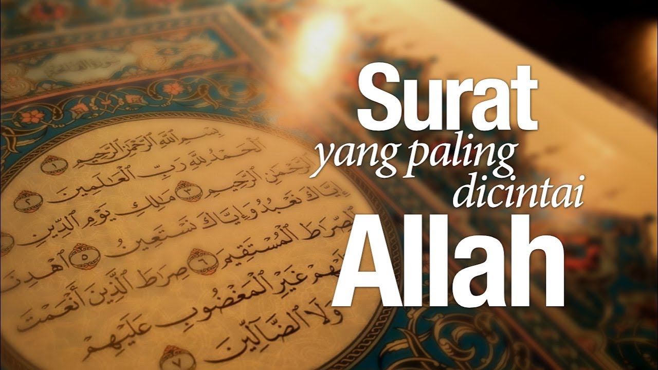 Inilah Surah Yang Paling Dicintai Allah Swt Amalkan Seadanya Berita