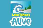 Lake Tahoe's Alive