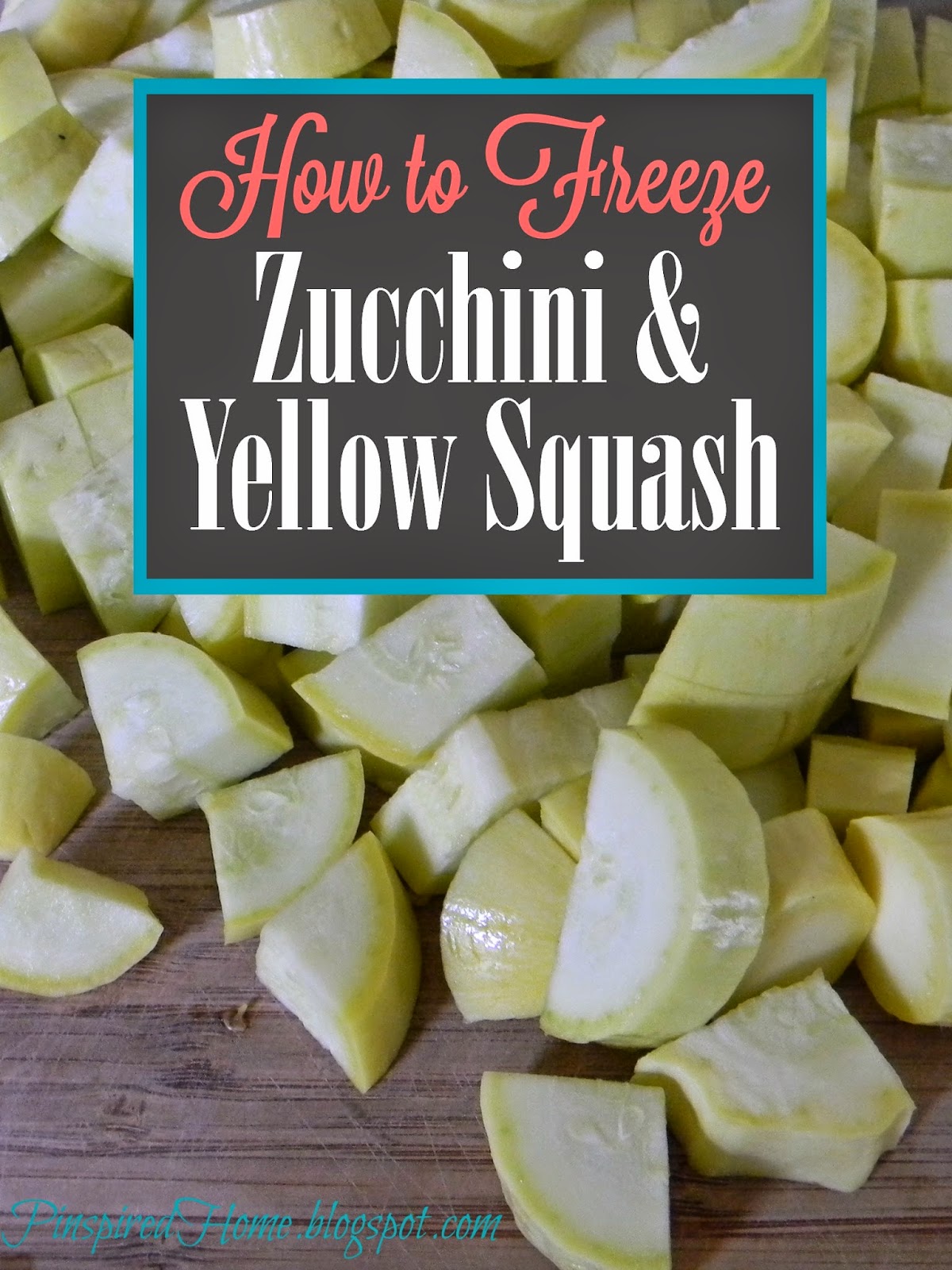 Pinspired Home How to Freeze Zucchini and Yellow Squash