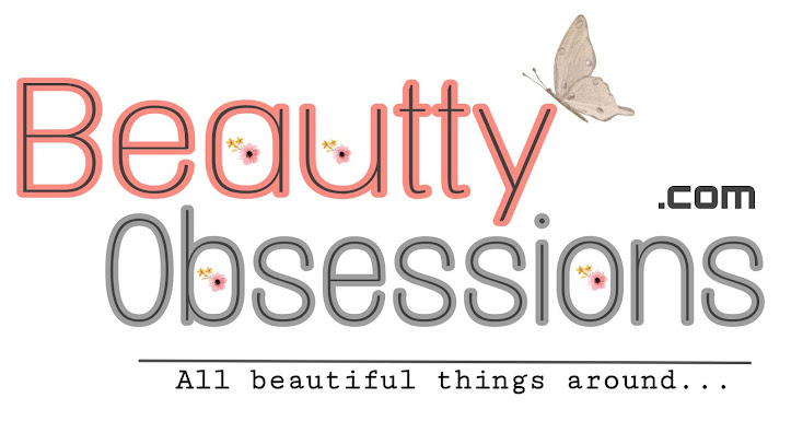 Beauty Obsessions