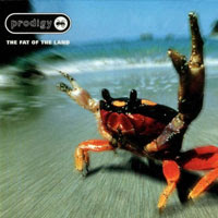 The Top 50 Greatest Albums Ever (according to me) 26. The Prodigy - The Fat Of The Land