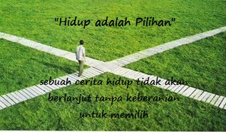Hidup itu Pilihan, Bertahan atau Menyerah | Coretan Inspiring dari Anak UI