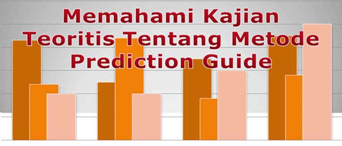 Kajian Teoritis Tentang Metode Prediction Guide Kajian Teoritis Tentang Metode Prediction Guide