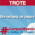 Chupim - Trote: Borracharia de pastor
