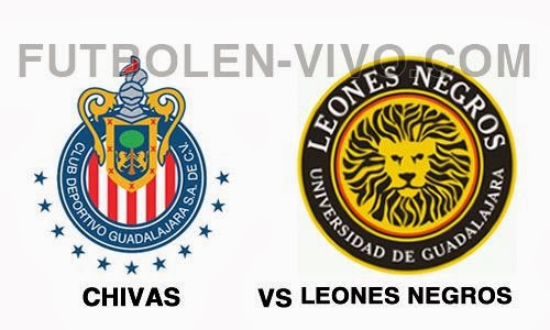 Chivas vs Leones Negros Chivas vs Leones Negros