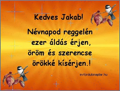 Jakab névnap - Július 25 - névnap, mai névnap, női névnapok, férfi névnapok, névnapok, keresztnevek, utónevek, nevek, névnap köszöntő