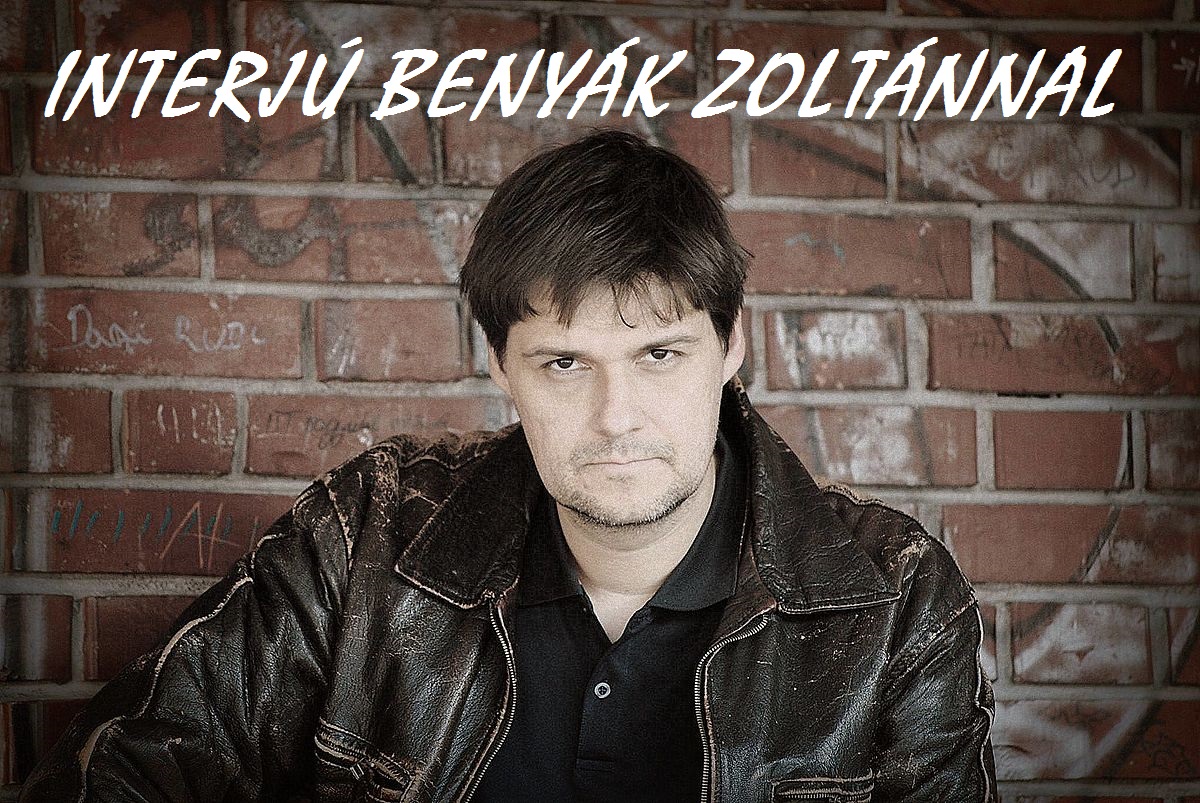 Interjú Benyák Zoltánnal
