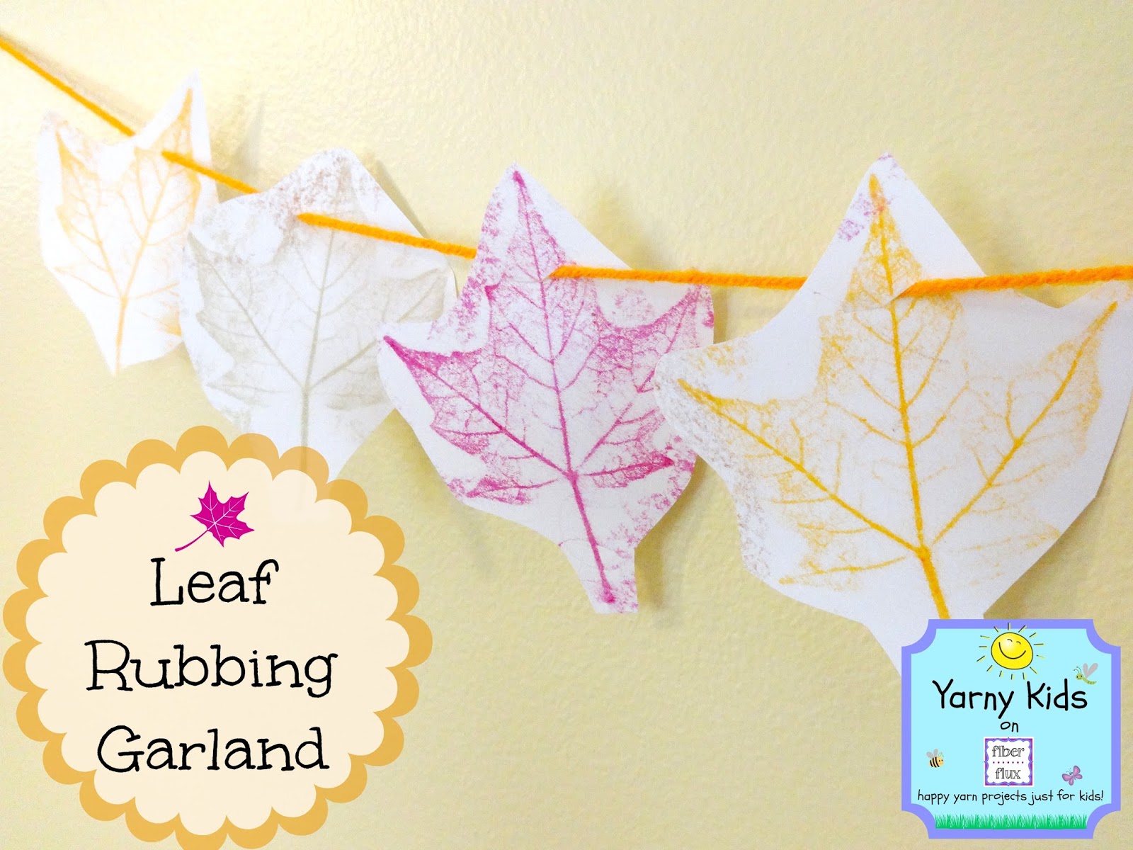 Fiber Flux Leaf Rubbing Garland A Yarny Kids Project