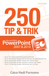 250 Tip & Trik Microsoft Office PowerPoint 2007 & 2010