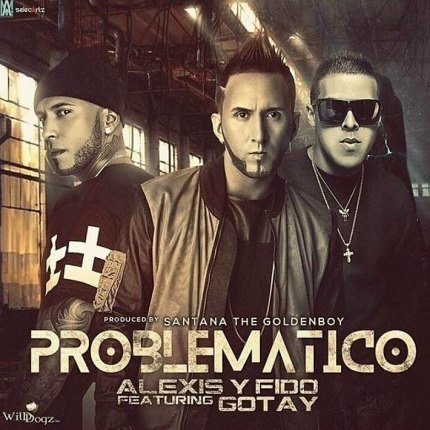 LETRA DE LA LLAMADA ALEXIS Y FIDO letra de la llamada alexis y fido: