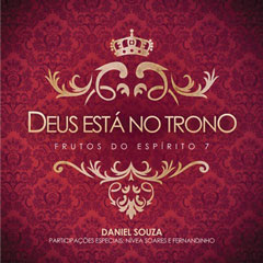 Daniel Souza - Deus está no Trono 2011