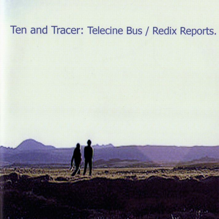 Ten And Tracer Telecine Bus - Redix Reports Ten And Tracer Telecine Bus - Redix Reports