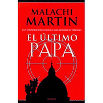 EL ULTIMO PAPA : MALACHI BRENDAN MARTIN s.j.