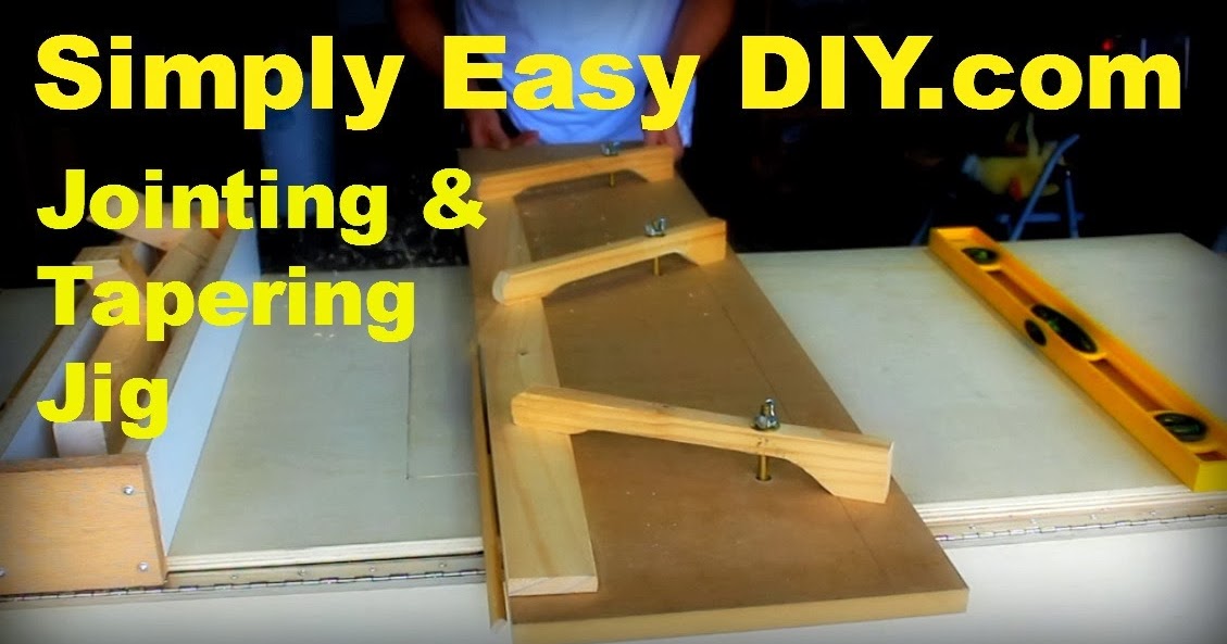 Simply Easy DIY: DIY Table Saw Jointing and Tapering Jig