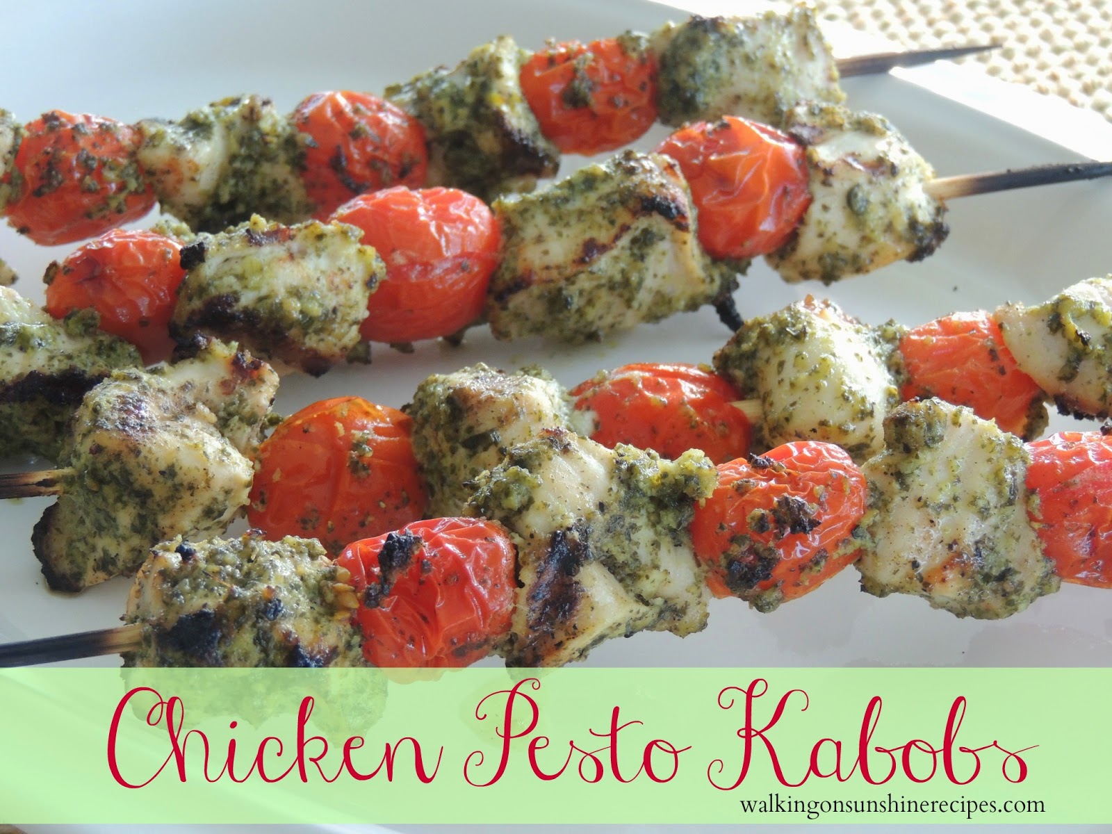 Chicken Pesto Kabobs Walking on Sunshine