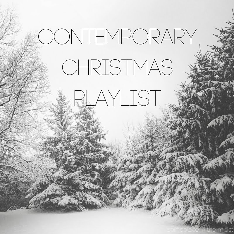 Someplace in the Midst : Contemporary Christmas Playlist
