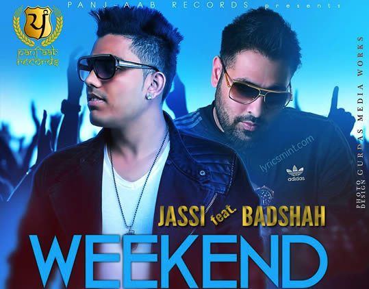 Weekend - Jassi featuring Badshah