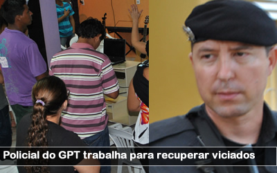 Policial Militar do GPT trabalha na recuperação de usuários de drogas