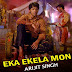 EKA EKELA MON Lyrics - Chirodini Tumi Je Amar 2 | Arijit Singh