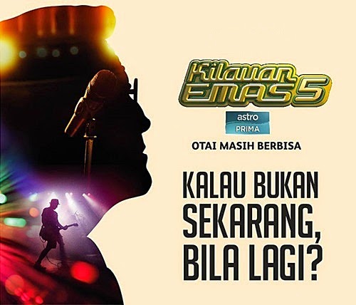 Kilauan Emas Musim 5 tahun 2015, gambar Kilauan Emas 5, nama peserta Kilauan Emas 5, pengacara, juri, hos, tenaga pengajar Kilauan Emas musim kelima, tagline Kilauan Emas, otai masih berbisa, kalau bukan sekarang bila lagi