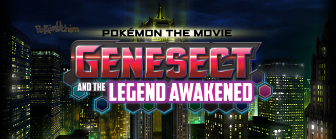 Pokémon o Filme: Genesect e a Lenda Revelada