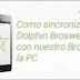 Como sincronizar Dolphin con los navegadores de nuestra PC