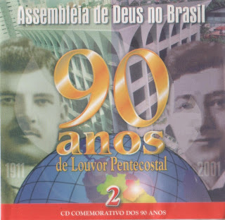 Coletânea Assembléia de Deus - 90 Anos de Louvor Pentecostal - Vol. 2 - 2001 Coletânea Assembléia de Deus - 90 Anos de Louvor Pentecostal - Vol. 2 - 2001