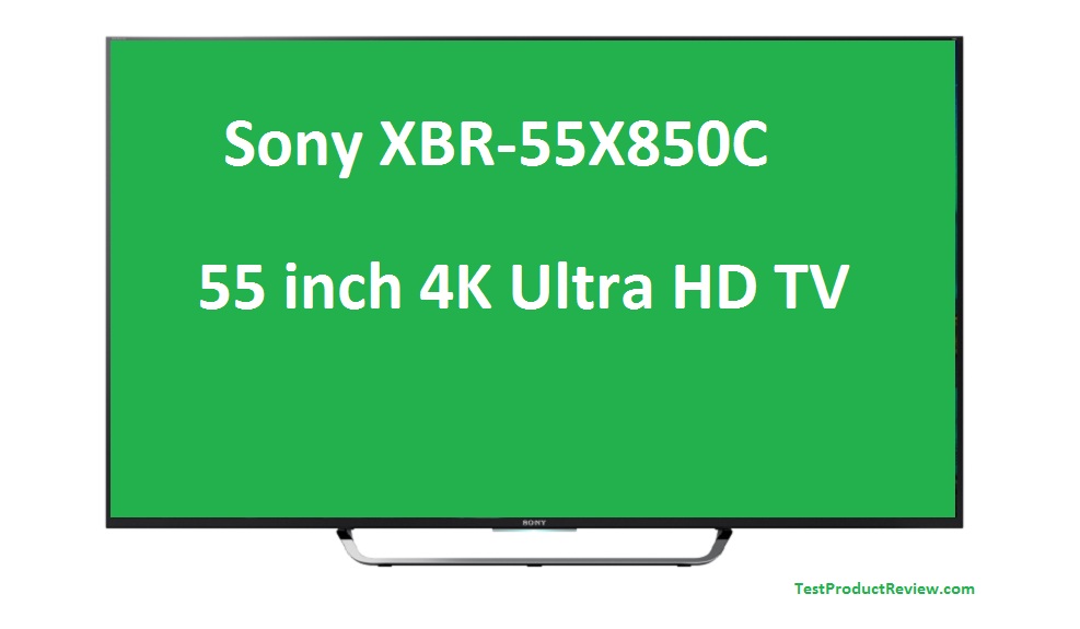 Sony XBR55X850C 55 inch 4K Ultra HD TV Test and Review