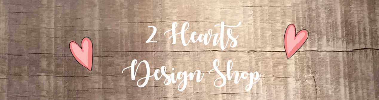 2 Hearts Design Shop